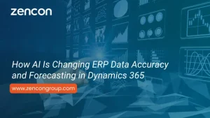 How AI Is Changing ERP Data Accuracy and Forecasting in Dynamics 365
